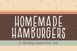 Homemade Hamburgers: A Handwritten Font for Editorial Warmth